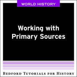 Working with Primary Sources - World by Bedford/St. Martin's - First Edition, 2019 from Macmillan Student Store