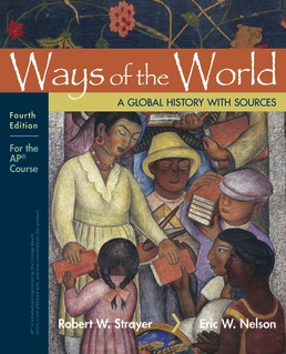 Ways of the World with Sources: For the AP® Course, Fourth Edition, by Robert W. Strayer; Eric W. Nelson - ©2019 from BFW High School Publishers