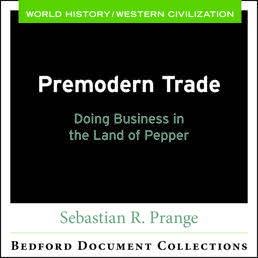 Premodern Trade: Doing Business in the Land of Pepper by Sebastian R. Prange - First Edition, 2018 from Macmillan Student Store