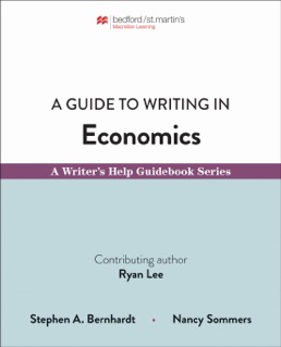 A Guide to Writing in Economics by Stephen Bernhardt; Nancy Sommers - First Edition, 2019 from Macmillan Student Store