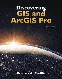 Discovering GIS and ArcGIS Pro by Bradley A. Shellito - Third Edition, 2021 from Macmillan Student Store