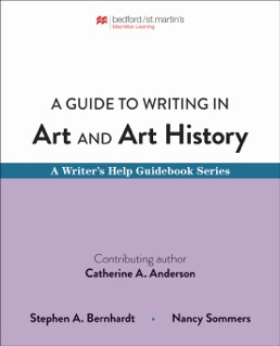 Cover: A Guide to Writing in Art and Art History, 1st Edition by Stephen Bernhardt; Nancy Sommers