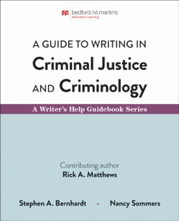 A Guide to Writing in Criminal Justice and Criminology by Stephen Bernhardt; Nancy Sommers - First Edition, 2019 from Macmillan Student Store