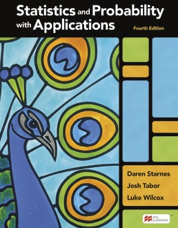 Cover: Statistics and Probability with Applications (High School), 4th Edition by Daren Starnes; Josh Tabor; Luke Wilcox