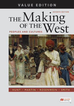 Cover: The Making of the West, Value Edition, Combined, 7th Edition by Lynn Hunt; Thomas Martin; Barbara Rosenwein; Bonnie Smith