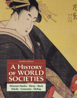 Cover: A History of World Societies, Combined Volume, 12th Edition by Merry E. Wiesner-Hanks; Patricia Buckley Ebrey; Roger B. Beck; Jerry Davila; Clare Haru Crowston; John P. McKay