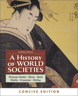 A History of World Societies, Concise, Combined Volume by Merry E. Wiesner-Hanks; Patricia Buckley Ebrey; Roger B. Beck; Jerry Davila; Clare Haru Crowston; John P. McKay - Twelfth Edition, 2021 from Macmillan Student Store