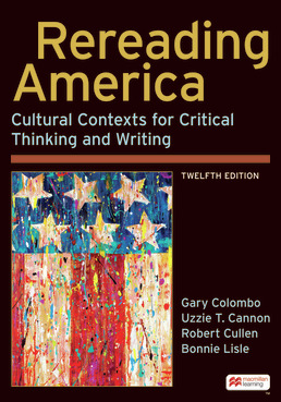 Cover: Rereading America, 12th Edition by Gary Colombo; Uzzie T. Cannon; Robert Cullen; Bonnie Lisle