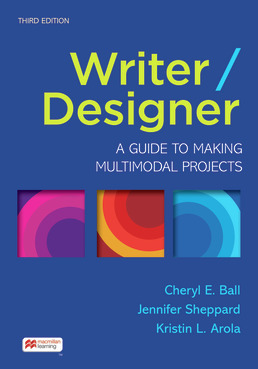 Cover: Writer/Designer, 3rd Edition by Cheryl Ball; Jennifer Sheppard; Kristin Arola