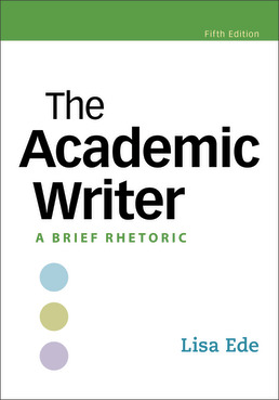 The Academic Writer by Lisa Ede - Fifth Edition, 2021 from Macmillan Student Store