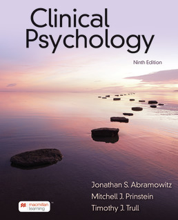 Clinical Psychology by Jonathan S. Abramowitz; Mitchell Prinstein; Timothy Trull - Ninth Edition, 2023 from Macmillan Student Store