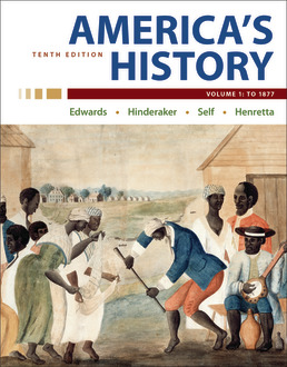 America's History, Volume 1 by Rebecca Edwards; Eric Hinderaker; Robert Self; James Henretta - Tenth Edition, 2021 from Macmillan Student Store