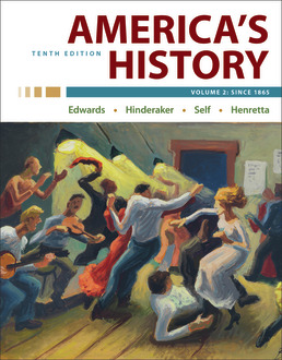 America's History, Volume 2 by Rebecca Edwards; Eric Hinderaker; Robert Self; James Henretta - Tenth Edition, 2021 from Macmillan Student Store