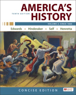 America's History: Concise Edition, Volume 2 by Rebecca Edwards; Eric Hinderaker; Robert Self; James Henretta - Tenth Edition, 2021 from Macmillan Student Store