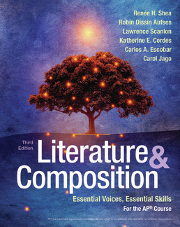 Literature & Composition, Third Edition, by Renee H. Shea; Robin Dissin Aufses; Lawrence Scanlon; Katherine E. Cordes; Carlos Escobar; Carol Jago - ©2022 from BFW High School Publishers