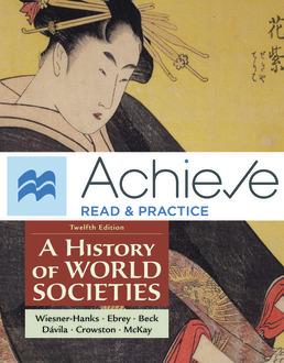 Cover: Achieve Read & Practice for A History of World Societies, Value Edition (1-Term Access), 12th Edition by Merry E. Wiesner-Hanks; Patricia Buckley Ebrey; Roger B. Beck; Jerry Davila; Clare Haru Crowston; John P. McKay