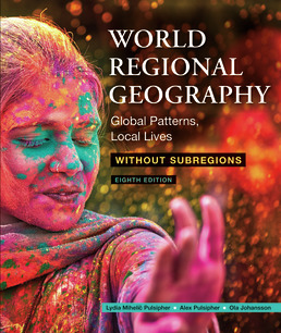 World Regional Geography Without Subregions by Lydia Pulsipher; Alex Pulsipher; Ola Johansson - Eighth Edition, 2020 from Macmillan Student Store