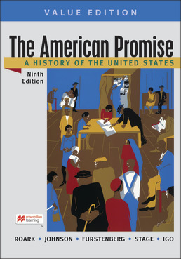 The American Promise, Value Edition, Combined Volume by James L. Roark; Michael Johnson; Sarah Stage; Francois Furstenberg; Sarah Igo - Ninth Edition, 2023 from Macmillan Student Store