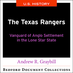 The Texas Rangers: Vanguard of Anglo Settlement in the Lone Star State by Bedford/St. Martin's - First Edition, 2020 from Macmillan Student Store