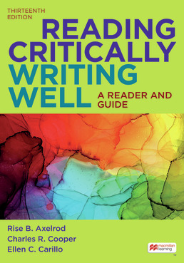 Reading Critically, Writing Well by Rise B. Axelrod; Charles R. Cooper; Ellen Carillo - Thirteenth Edition, 2023 from Macmillan Student Store