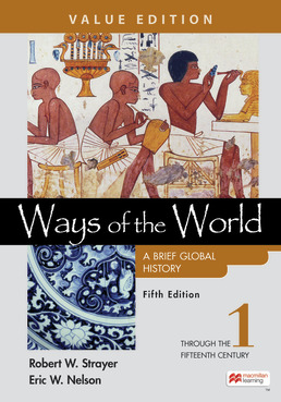 Cover: Ways of the World: A Brief Global History, Value Edition, Volume 1, 5th Edition by Robert Strayer; Eric Nelson