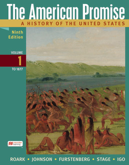 Cover: The American Promise, Volume 1, 9th Edition by James L. Roark; Michael P. Johnson; Francois Furstenberg; Sarah Stage; Sarah Igo