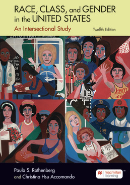 Race, Class, and Gender in the United States by Paula Rothenberg; Christina Hsu Accomando - Twelfth Edition, 2024 from Macmillan Student Store