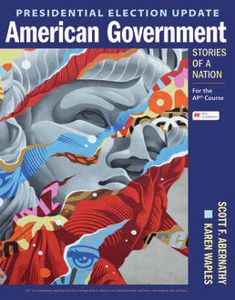 Cover: Presidential Election Update American Government: Stories of a Nation, 1st Edition by Scott Abernathy; Karen Waples