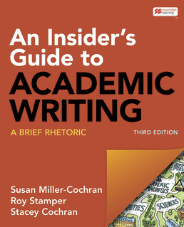 Cover: An Insider's Guide to Academic Writing: A Brief Rhetoric, 3rd Edition by Susan Miller-Cochran; Roy Stamper; Stacey Cochran