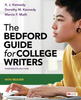 Cover: The Bedford Guide for College Writers with Reader, 13th Edition by X. J. Kennedy; Dorothy M. Kennedy; Marcia F. Muth