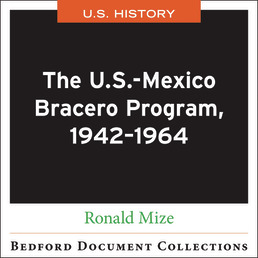 The U.S.-Mexico Bracero Program by Ronald I. Mize - First Edition, 2021 from Macmillan Student Store