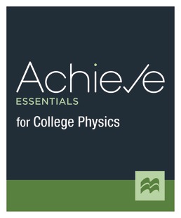 Achieve Essentials for College Physics (2-Term Online) by Macmillan Learning - First Edition, 2021 from Macmillan Student Store