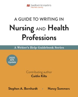 Cover: A Guide to Writing in Nursing and Health Professions with 2020 APA Update, 1st Edition by Stephen Bernhardt; Nancy Sommers