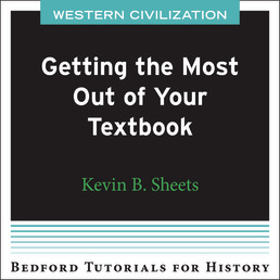 Getting the Most Out of Your History Textbook - West by Bedford/St. Martin's; Kevin B. Sheets - First Edition, 2021 from Macmillan Student Store