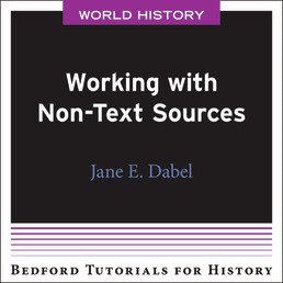 Working with Non-Text Sources - World by Bedford/St. Martin's - First Edition, 2021 from Macmillan Student Store