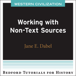 Working with Non-Text Sources - West by Bedford/St. Martin's; Jane E. Dabel - First Edition, 2021 from Macmillan Student Store