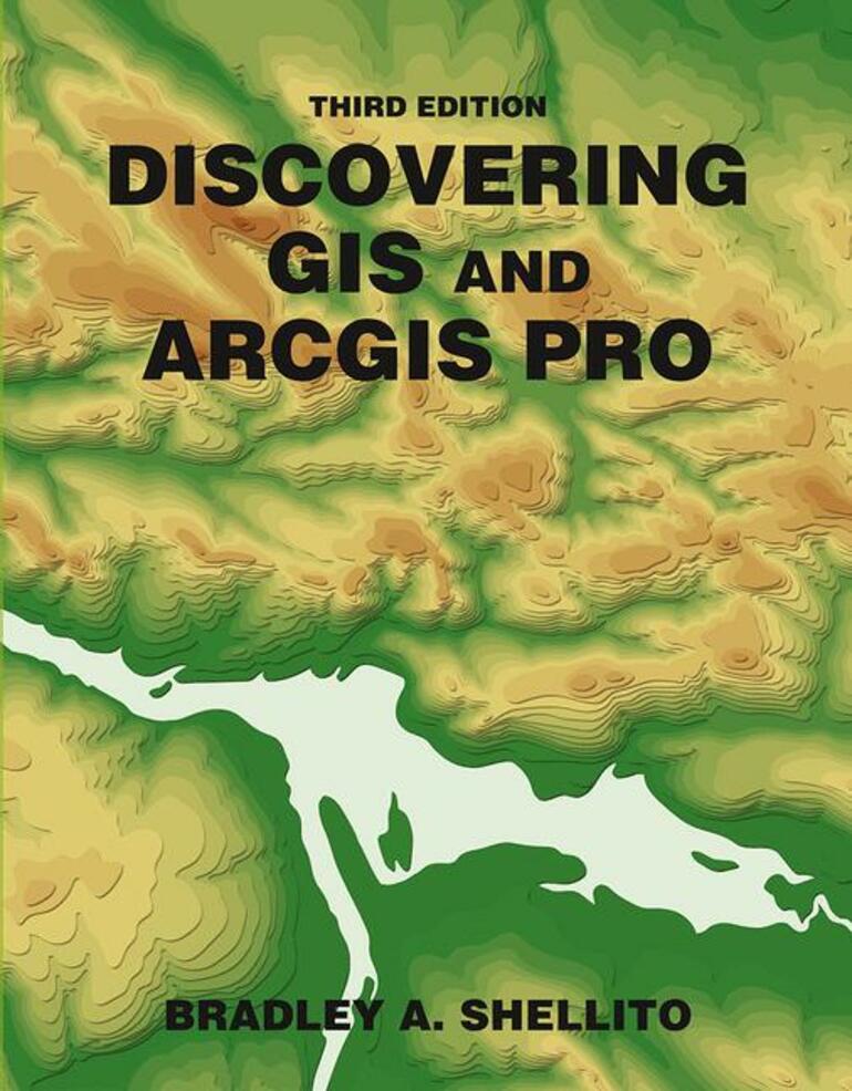 Discovering GIS and ArcGIS Pro (International Edition) by Bradley A. Shellito - Third Edition, 2021 from Macmillan Student Store