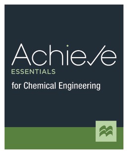 Achieve Essentials for Chemical Engineering (1-Term Access) by Macmillan Learning - First Edition, 2021 from Macmillan Student Store