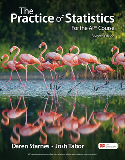 The Practice of Statistics for the AP® Course by Daren S. Starnes; Josh Tabor - Seventh Edition, 2024 from Macmillan Student Store