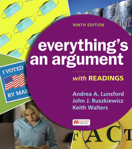 Cover: Everything's an Argument with Readings (Cloth Text), 9th Edition by Andrea A. Lunsford; John J. Ruszkiewicz; Keith Walters