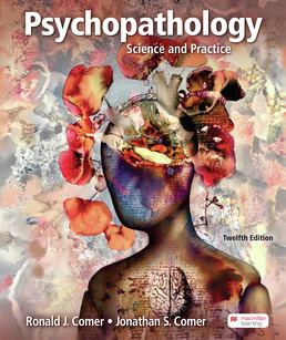 Cover: Psychopathology: Science and Practice, 12th Edition by Ronald J. Comer; Jonathan S. Comer