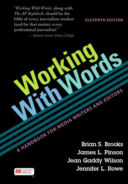 Cover: Working With Words, 11th Edition by Brian S. Brooks; James L. Pinson; Jean Gaddy Wilson; Jennifer L. Rowe