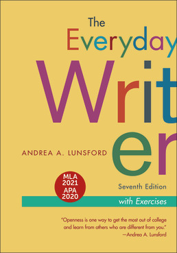 The Everyday Writer with Exercises with 2020 APA and 2021 MLA Updates by Andrea Lunsford - Seventh Edition, 2020 from Macmillan Student Store