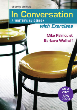 In Conversation with Exercises, with 2020 APA and 2021 MLA Updates by Mike Palmquist; Barbara Wallraff - Second Edition, 2020 from Macmillan Student Store