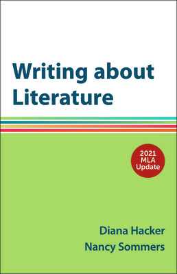 Writing about Literature with 2021 MLA Update by Diana Hacker; Nancy Sommers - Tenth Edition, 2021 from Macmillan Student Store