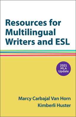 Cover: Resources for Multilingual Writers and ESL with 2021 MLA Update, 10th Edition by Diana Hacker; Nancy Sommers; Marcy Carbajal Van Horn; Kimberli Huster