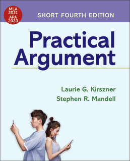 Practical Argument: Short Edition with 2020 APA and 2021 MLA Updates by Laurie G. Kirszner; Stephen R. Mandell - Fourth Edition, 2021 from Macmillan Student Store