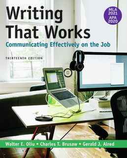 Cover: Writing That Works: Communicating Effectively on the Job with 2020 APA and 2021 MLA Updates, 13th Edition by Walter Oliu; Charles Brusaw; Gerald Alred