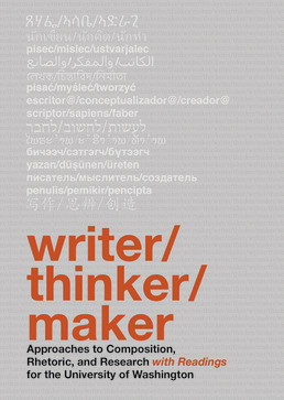 CP Writer Thinker Maker: Approaches to Composition, Rhetoric, and Research Reprint with Readings for the University of Washington by Stuart Greene; April Lidinsky - First Edition, 2022 from Macmillan Student Store