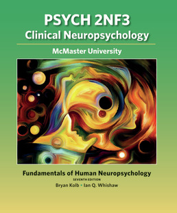 CP Fundamentals of Human Neuropsychology 7e McMaster University Spring 2022 Revision by Bryan Kolb; Ian Q. Whishaw - Seventh Edition, 2022 from Macmillan Student Store